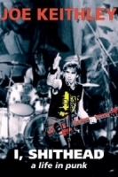 I, Shithead: A Life in Punk артикул 4652b.