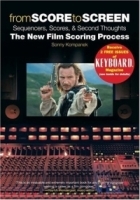 From Score To Screen: Sequencers, Scores, And Second Thoughts : The New Film Scoring Process артикул 4778b.