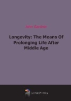 Longevity: The Means Of Prolonging Life After Middle Age артикул 4608b.